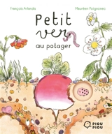 Petit ver au potager - François Arlandis