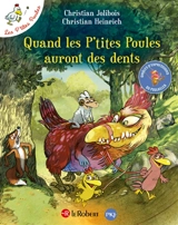 Quand les p'tites poules auront des dents : drôles d'expressions du poulailler - Christian Jolibois