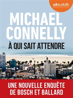 A qui sait attendre - Michael Connelly