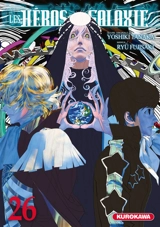 Les héros de la galaxie. Vol. 26 - Yoshiki Tanaka