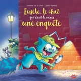 Eusèbe, le chat qui rêvait de résoudre une enquête - Séverine de La Croix