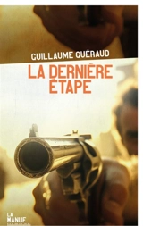 La Dernière Etape - Guillaume Guéraud