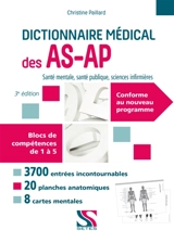 Dictionnaire médical des AS-AP : santé mentale, santé publique, sciences infirmières : blocs de compétences de 1 à 5, conforme au nouveau programme - Christine Paillard