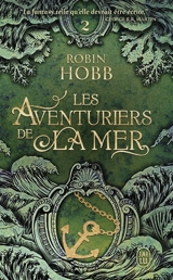 Les aventuriers de la mer. Vol. 2. Le navire aux esclaves - Robin Hobb