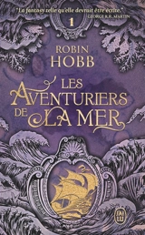 Les aventuriers de la mer. Vol. 1. Le vaisseau magique - Robin Hobb