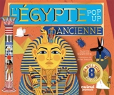 L'Egypte ancienne : pop-up : 8 fabuleux pop-up - David Hawcock