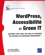 WordPress, accessibilité et green IT : comment créer votre site web en respectant les principes du numérique responsable ? - Christophe Aubry
