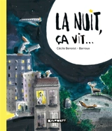 La nuit, ça vit... - Cécile Benoist