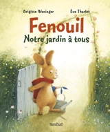 Fenouil : notre jardin à tous - Brigitte Weninger
