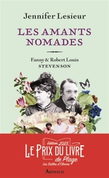 Les amants nomades : Fanny & Robert Louis Stevenson - Jennifer Lesieur