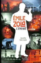 Emile Zola : l'engagé - Jennifer Dalrymple