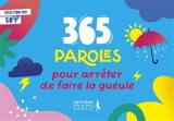 365 paroles pour arrêter de faire la gueule