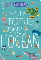 Petite tortue dans l'océan - Yuval Zommer