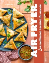 Air fryer : les meilleures recettes du monde - Séverine Augé