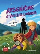 Arsenique et vieilles limaces - Françoise Grard