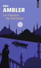 Le masque de Dimitrios - Eric Ambler