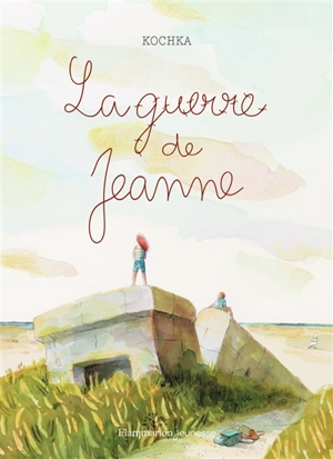 La guerre de Jeanne - Kochka