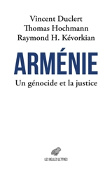Arménie : un génocide et la justice - Vincent Duclert