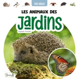 Les animaux des jardins - Stéphanie Redoulès