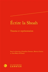 Ecrire la Shoah : trauma et représentation