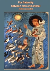 For fraternity between man and animal - Jérôme Zenastral