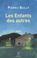 Les enfants des autres - Pierric Bailly