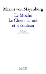 Le moche. Le chien, la nuit et le couteau - Marius von Mayenburg
