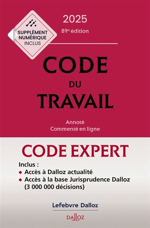 Code du travail : annoté, commenté en ligne : 2025