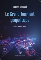 Le grand tournant géopolitique - Gérard Chaliand