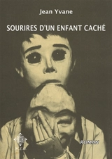Sourires d'un enfant caché - Jean Yvane