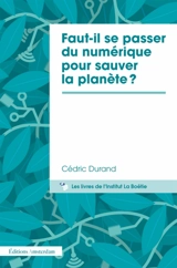 Faut-il se passer du numérique pour sauver la planète ? - Cédric Durand