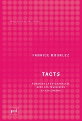Tacts : remanier la psychanalyse avec les féministes et les queers - Fabrice Bourlez