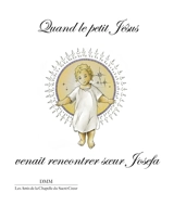 Quand le petit Jésus venait rencontrer soeur Josefa - Josefa Menéndez