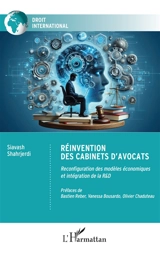 Réinvention des cabinets d'avocats : reconfiguration des modèles économiques et intégration de la R&D - Siavash Shahrjerdi