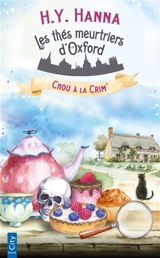 Les thés meurtriers d'Oxford. Vol. 1. Chou à la crim' - H.Y. Hanna