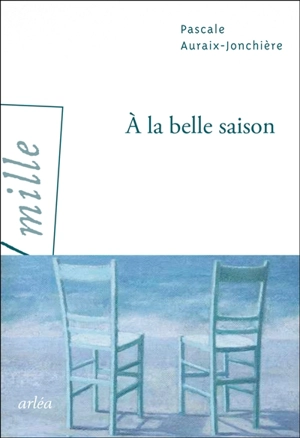 A la belle saison - Pascale Auraix-Jonchière