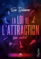 La loi de l'attraction sous contrat - Eva Baldaras
