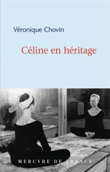 Céline en héritage - Véronique Robert-Chovin