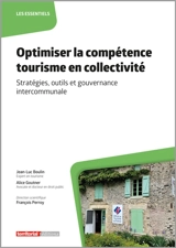 Optimiser la compétence tourisme en collectivité : stratégies, outils et gouvernance intercommunale - Jean-Luc Boulin