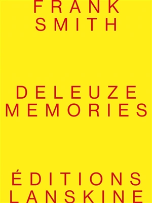 Deleuze memories - Frank Smith