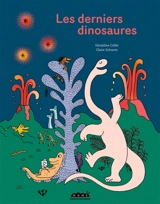 Les derniers dinosaures - Géraldine Collet