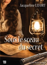 Sous le sceau du secret - Jacqueline Lefort