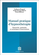 Manuel pratique d'hypnothérapie : démarche, méthodes et techniques d'intervention - Guillaume Poupard