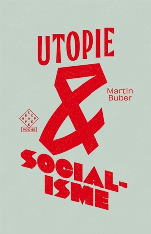Utopie & socialisme - Martin Buber