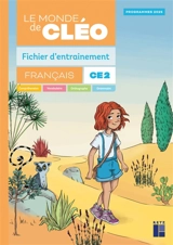 Le monde de Cléo, français CE2 : fichier d'entraînement : programmes 2025 - Antoine Fetet