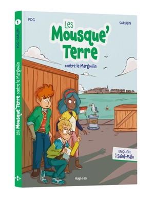 Les Mousque'Terre. Vol. 1. Les Mousque'Terre contre le Margoulin : enquête à Saint-Malo - Pog
