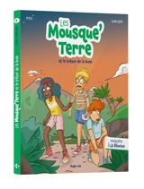 Les Mousque'Terre. Vol. 2. Les Mousque'Terre et le trésor de la Buse : enquête à La Réunion - Pog