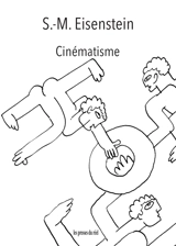 Cinématisme : peinture et cinéma - Sergueï Eisenstein