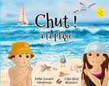 Chut ! A la plage - Sophie Lemarié