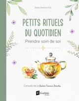 Petits rituels du quotidien : Prendre soin de soi - Demers, Sylvie